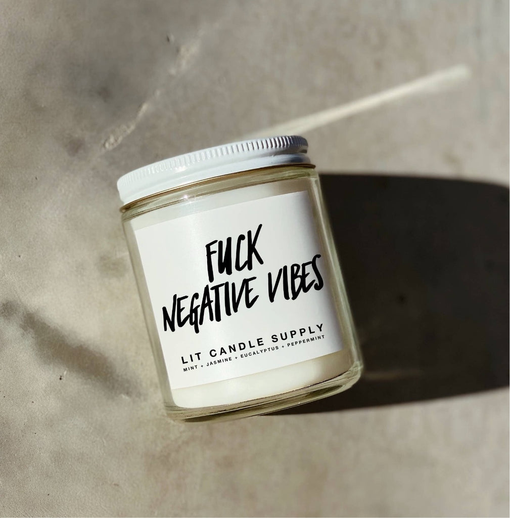 Fuck Negative Vibes Candle