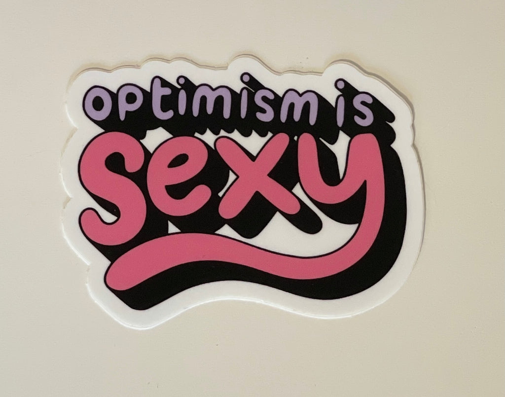 Vinyl Sticker - Optimism Is Sexy